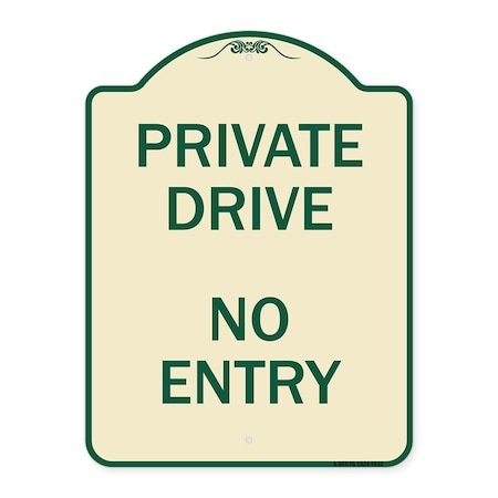Signmission Designer Series-Private Drive No Entry Sign Tan & Green Heavy-Gauge Alum, 24" x 18", TG-1824-9932 A-DES-TG-1824-9932